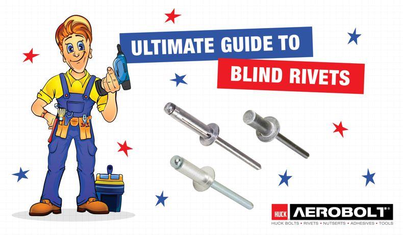Ultimate Guide to Rivets & Blind Rivet Types – Huck Aerobolt