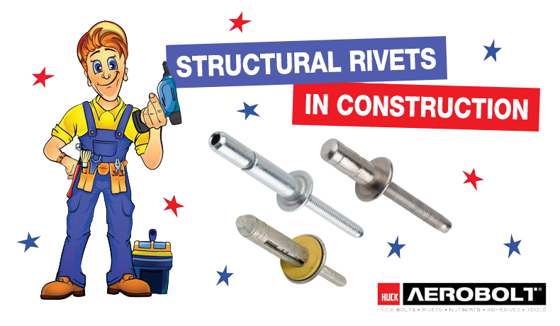 Structural Rivets in Construction – Huck Aerobolt